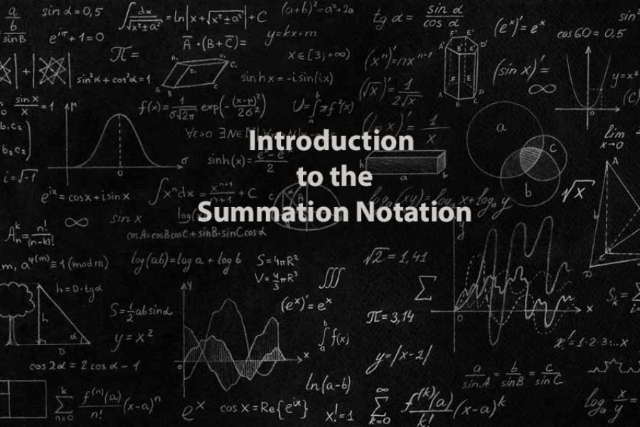 Mathematics 1 | Introduction to the Summation Notation