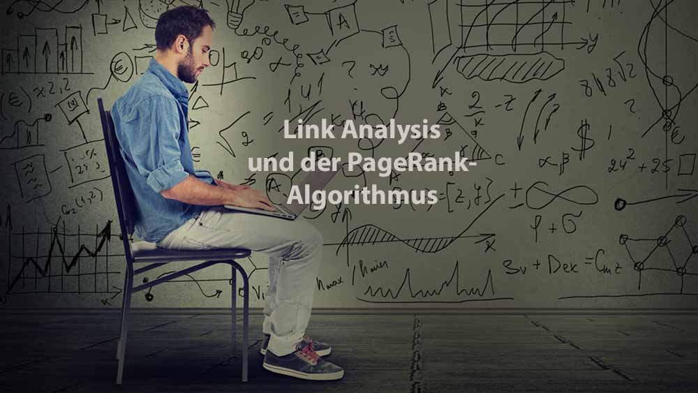 Data Analysis | Link Analysis und der PageRank-Algorithmus