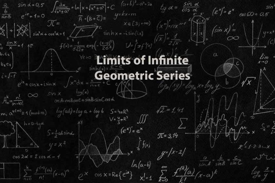 Mathematics 1 | Limits of Infinite Geometric Series